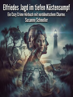 cover image of Elfriedes Jagd im tiefen Küstensumpf